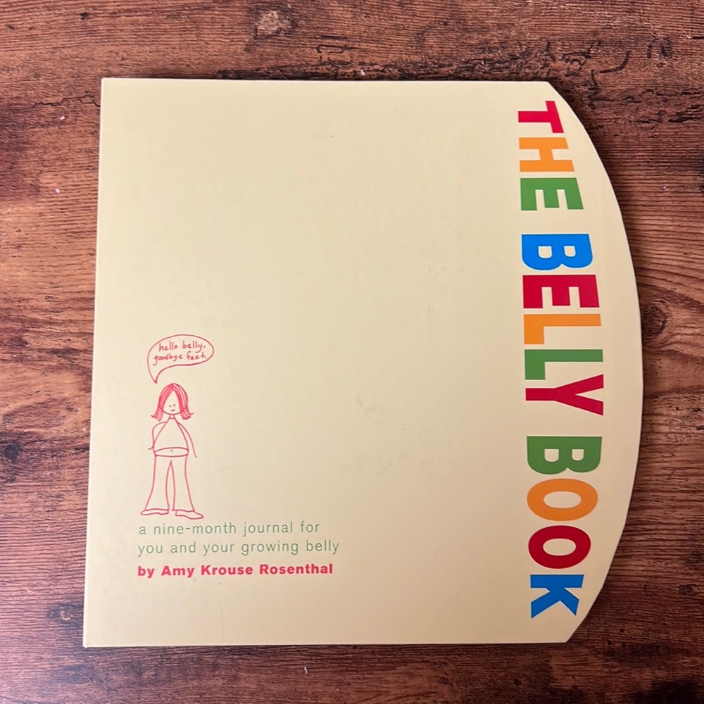 The Belly Book: A Nine-Month Journal for You and Your Growing Belly